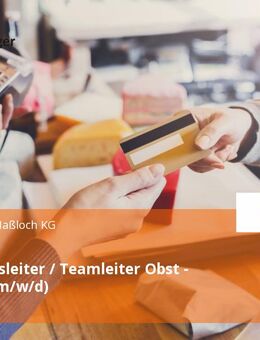 Abteilungsleiter / Teamleiter Obst - Gemüse (m/w/d) - Haßloch
