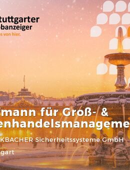 Ausbildung Kauffrau/-mann für Groß- und Außenhandelsmanagement (m/w/d) - Stuttgart