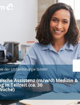 Kaufmännische Assistenz (m/w/d) Medizin & Verwaltung in Teilzeit (ca. 30 Stunden/Woche) - München