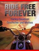 Ride free forever (Harley-Davidson) - 2 Bde in 50667