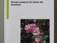 Für Leib und Seele. Kleines Lesebuch für Zeiten der Krankheit - Münster