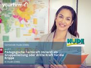 Pädagogische Fachkraft (m/w/d) als Gruppenleitung oder dritte Kraft für die Krippe - Hude (Oldb)