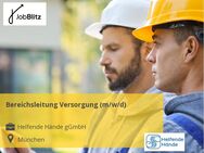 Bereichsleitung Versorgung (m/w/d) - München