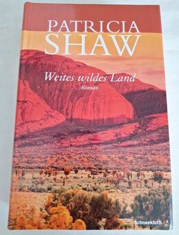 Weites, wildes Land von Patricia Shaw (gebundene Ausgabe) - Essen