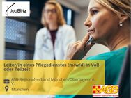 Leiter/in eines Pflegedienstes (m/w/d) in Voll- oder Teilzeit - München