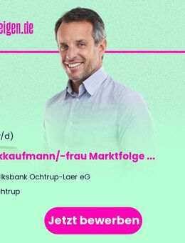 Bankkaufmann/-frau Marktfolge Passiv und Wertpapiere (m/w/d) - Ochtrup