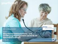 Mitarbeiter Reklamations- und Forderungsmanagement (w/m/d) im Gesundheitswesen - Berlin