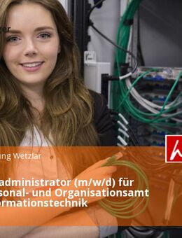 IT Systemadministrator (m/w/d) für unser Personal- und Organisationsamt im SG Informationstechnik - Wetzlar