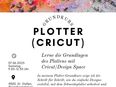 Grundkurs Plotten (Cricut) in 88444