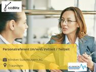 Personalreferent (m/w/d) Vollzeit / Teilzeit - Traunstein