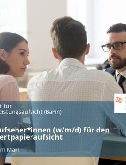 Institutsaufseher*innen (w/m/d) für den Bereich Wertpapieraufsicht - Frankfurt (Main)