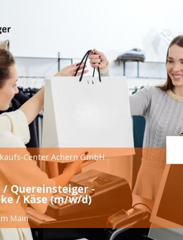Verkäufer / Quereinsteiger - Bedientheke / Käse (m/w/d) - Frankfurt (Main)