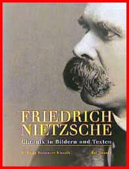 Friedrich Nietzsche, - Chronik in Bildern und Texten - Köln