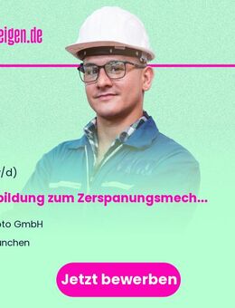 Ausbildung zum Zerspanungsmechaniker zum 01.09.2026 (m/w/d) - München