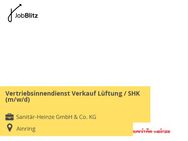 Vertriebsinnendienst Verkauf Lüftung / SHK (m/w/d) - Ainring