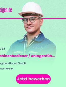 Maschinenbediener / Anlagenführer (m/w/d) - Nünschweiler