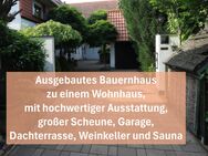 Umgebautes Bauernhaus mit hochwertiger Ausstattung, großer Scheune, Garage, Weinkeller & - Lampertheim