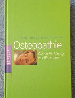 Osteopathie- Die sanfte Lösung von Blockaden von Torsten Liem/Christine Tsolosimos - wie neu - Wentorf (Hamburg)