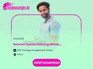 Referent Systemführung Mittelspannung (m/w/d) - Erfurt