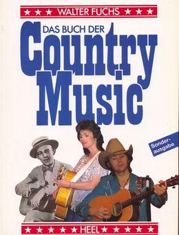 Walter Fuchs DAS BUCH DER COUNTRY MUSIC C&W Sonderausgabe 1994 NEU - Ochsenfurt