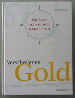 M. Reitz: Verschollenes Gold: Schätze, die noch zu heben sind - Münster