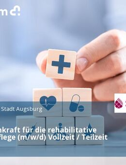 Pflegefachkraft für die rehabilitative Kurzzeitpflege (m/w/d) Vollzeit / Teilzeit - Augsburg