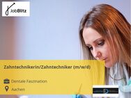 Zahntechnikerin/Zahntechniker (m/w/d) - Aachen