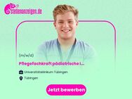 Pflegefachkraft pädiatrische ICU (w/m/d) - Tübingen