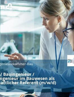 Ingenieur / Bauingenieur / Planungsingenieur im Bauwesen als Wissenschaftlicher Referent (m/w/d) - München