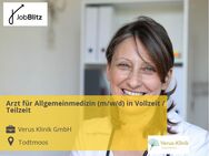 Arzt für Allgemeinmedizin (m/w/d) in Vollzeit / Teilzeit - Todtmoos