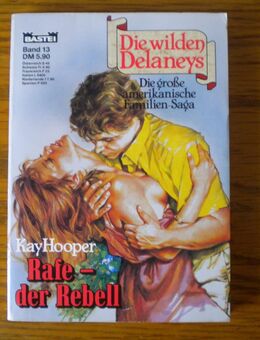 Die wilden Delaneys-Band 13-Rafe-der Rebell,Kay Hooper,Bastei Lübbe,1994 - Linnich