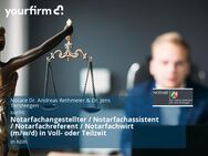 Notarfachangestellter / Notarfachassistent / Notarfachreferent / Notarfachwirt (m/w/d) in Voll- oder Teilzeit - Köln
