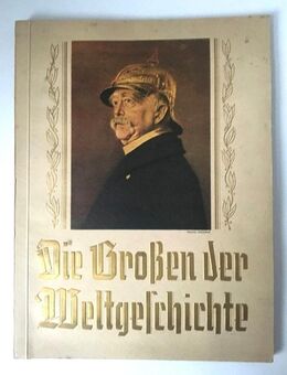 Die Großen der Weltgeschichte ca. 1938 SAMMELALBUM - Düsseldorf