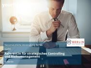 Referent:in für strategisches Controlling und Risikomanagement - Berlin