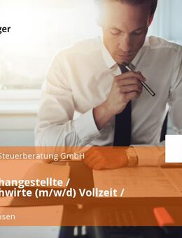 Steuerfachangestellte / Steuerfachwirte (m/w/d) Vollzeit / Teilzeit - Emmelshausen