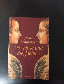 Ulrike Schweikert - Die Hexe und die Heilige - Roman - Essen