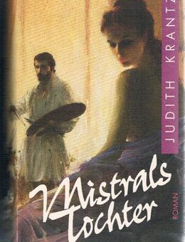 Triumph & Mistrals Tochter: 2 Romane von Judith Krantz. - Mönchengladbach