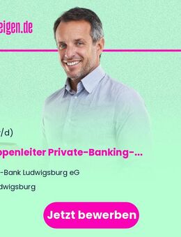 Gruppenleiter Private-Banking-Firmenkunden (m/w/d) - Ludwigsburg