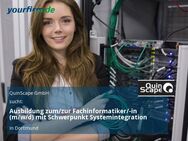 Ausbildung zum/zur Fachinformatiker/-in (m/w/d) mit Schwerpunkt Systemintegration - Dortmund