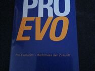 Pro Evo: Pro-Evolution - Richtmass der Zukunft, von Josef Haid - Essen