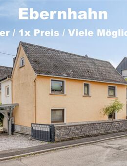 2x Häuser - 1x Preis - Viele Möglichkeiten ! - Ebernhahn
