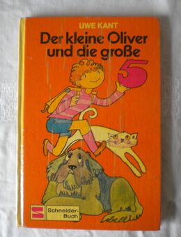 Der kleine Oliver und die große 5,Uwe Kant,Schneider Verlag,1975 - Linnich