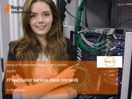 IT Spezialist Service Desk (m/w/d) - München