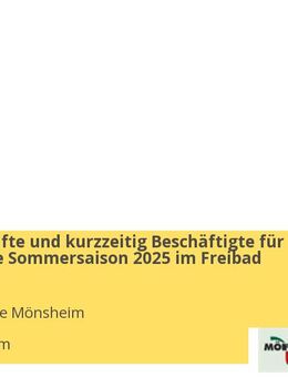 Aushilfskräfte und kurzzeitig Beschäftigte für die aktuelle Sommersaison 2025 im Freibad Mönsheim - Mönsheim