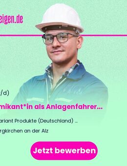 Chemikant*in als Anlagenfahrer*in - Burgkirchen (Alz)