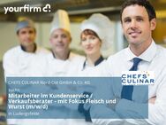 Mitarbeiter im Kundenservice / Verkaufsberater - mit Fokus Fleisch und Wurst (m/w/d) - Ludwigsfelde