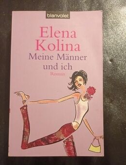 Meine Männer und ich: Roman, Elena Kolina (Taschenbuch) - Essen
