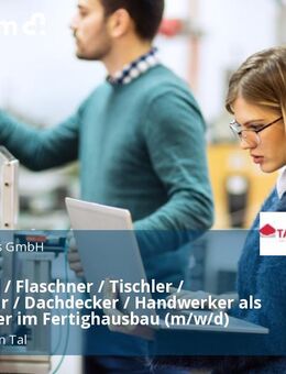 Zimmerer / Flaschner / Tischler / Stuckateur / Dachdecker / Handwerker als Mitarbeiter im Fertighausbau (m/w/d) - Weissach (Tal)
