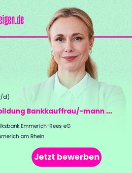 Ausbildung Bankkauffrau/-mann oder Kauffrau/-mann für Versicherungen und Finanzanlagen - Emmerich (Rhein)