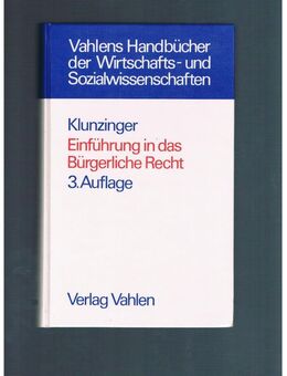 Einführung in das Bürgerliche Recht 3. Auflage,Klunzinger,Vahlen Verlag,1990 - Linnich
